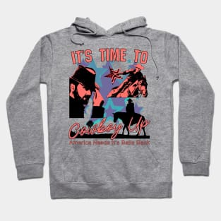 It's Time To Cowboy Up (yee haw) Hoodie